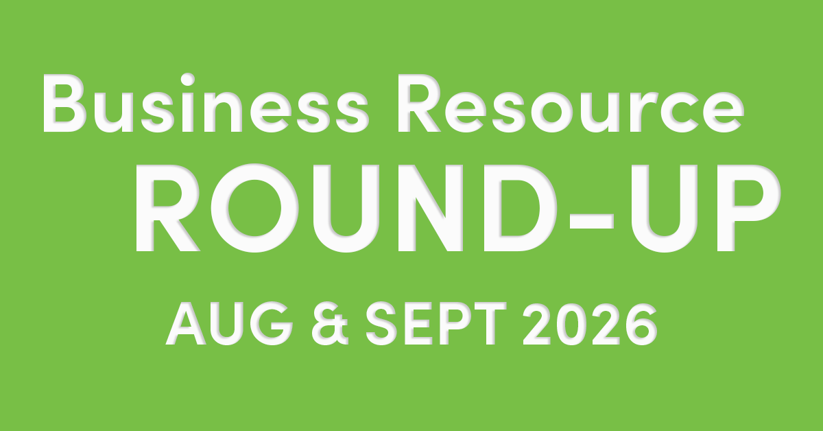 August and September 2026 Business Resource Round-Up feature image