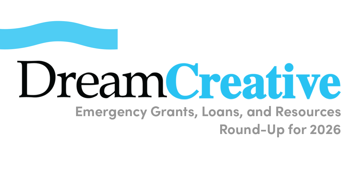 2026 DreamCreative Emergency Grants, Loans, and Resources Round-Up feature image