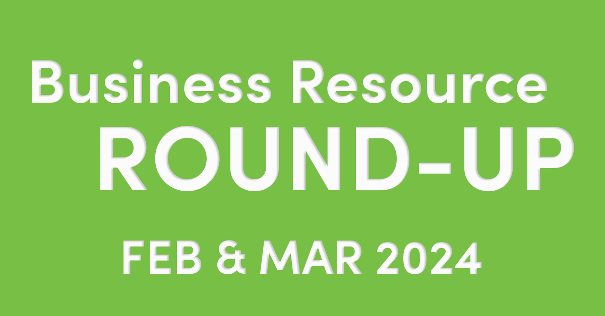 DreamSpring Business Resource Round-Up for February and March 2024 feature image