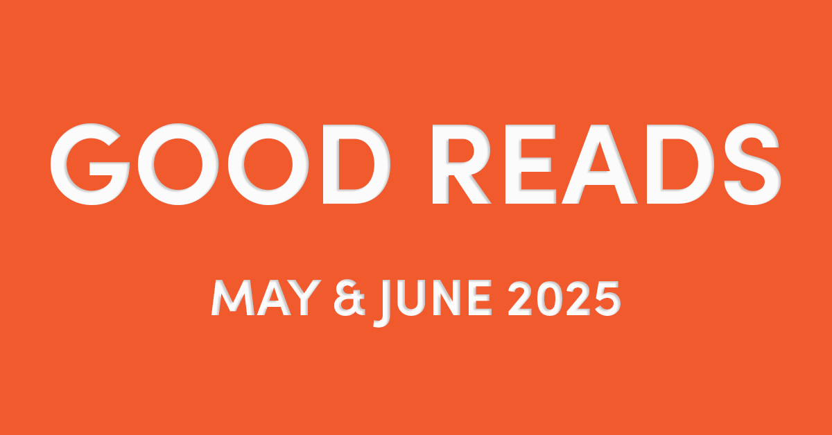 8 Good Reads About Entrepreneurship for May and June 2025 feature image