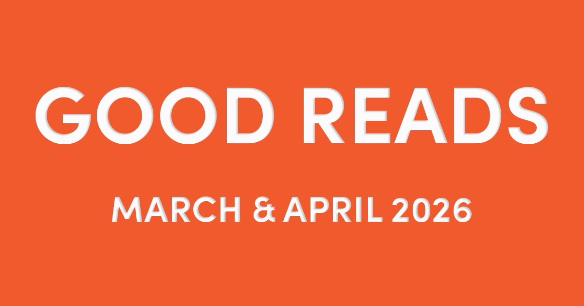 Good Reads About Entrepreneurship for March and April 2026 feature image