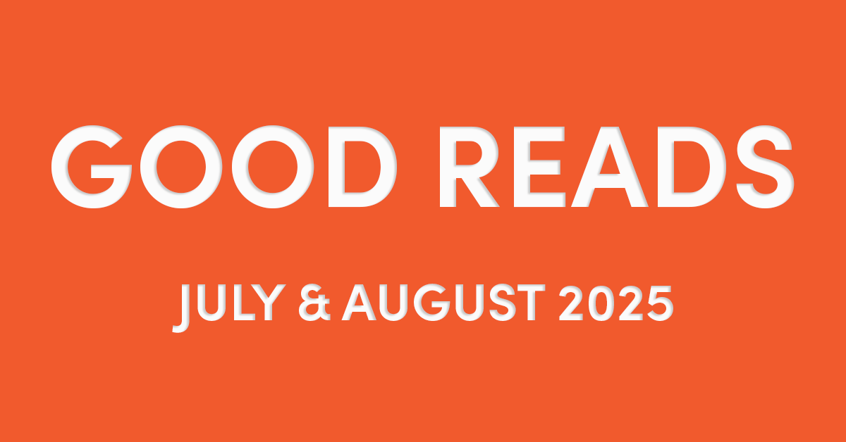 7 Good Reads About Entrepreneurship for July and August 2025 feature image