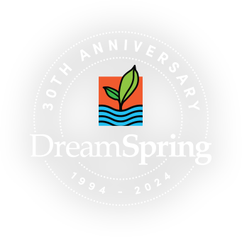 DreamSpring Celebrates 30 Years